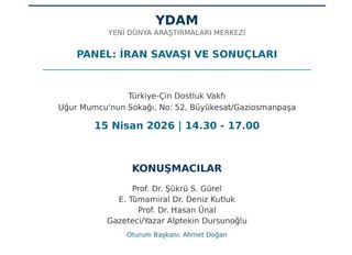 PANEL: İRAN SAVAŞI VE SONUÇLARI