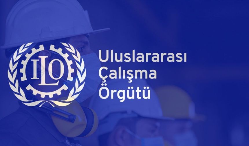 ILO: Küresel ticari gerginlik, emek gücü piyasasını vuruyor
